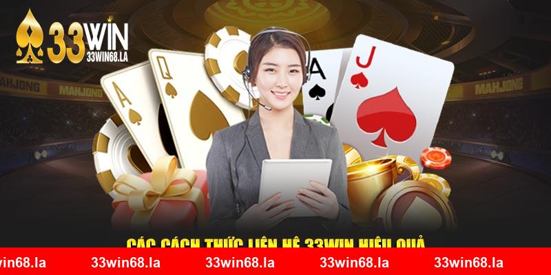 Các cách thức liên hệ 33win hiệu quả